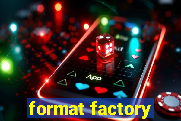 format factory